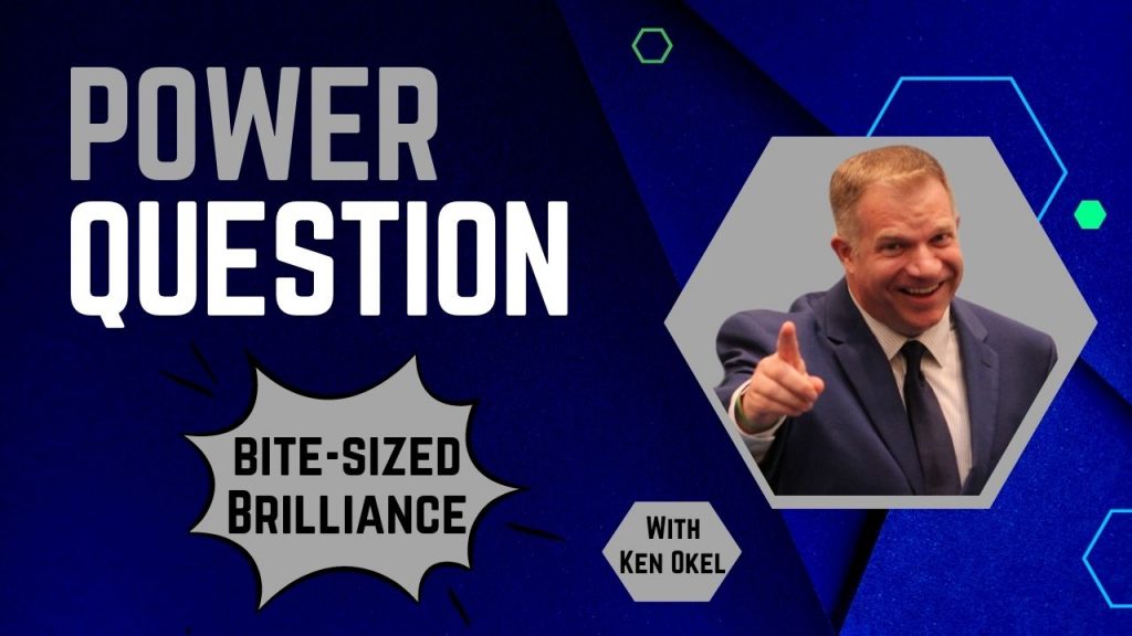 Ask About a Tough Lesson, Bite-Sized Brilliance, Ken Okel, Keynote Speaker Miami Orlando Florida