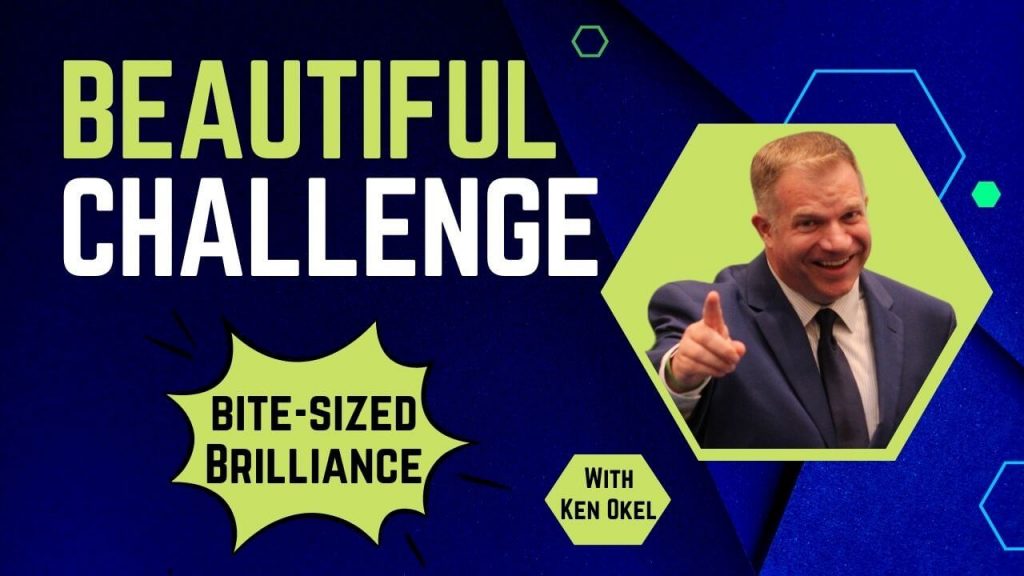 Beautiful Work Is Hard, Bite-Sized Brilliance, Ken Okel, Keynote Speaker Miami Orlando Florida