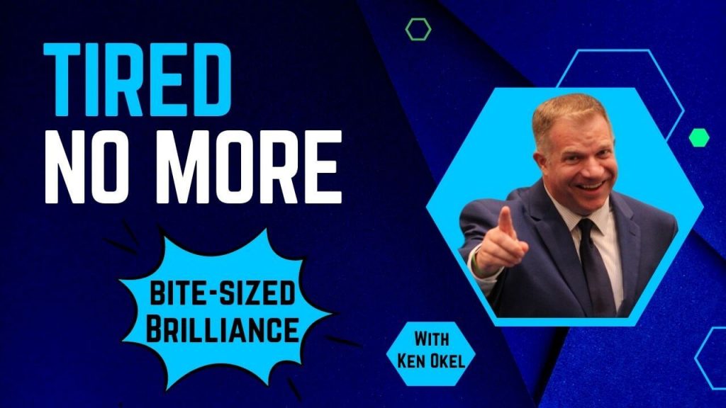 Easy Tip For More Sleep, Bite-Sized Brilliance, Ken Okel, Keynote Speaker Miami Orlando Florida