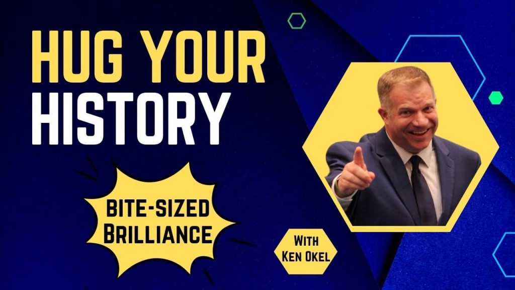 Value of Looking Back, Bite-Sized Brilliance, Ken Okel, Keynote Speaker Miami Orlando Florida