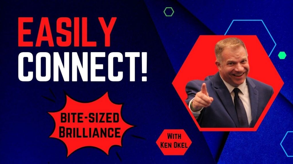 Do You Struggle With Networking, Bite-Sized Brilliance,Ken Okel, Keynote Speaker Miami Orlando Florida