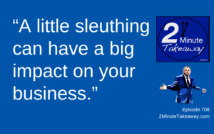 How to Research Your Competition, 2 Minute Takeaway Podcast 708, Ken Okel motivational keynote speaker Orlando Miami Florida