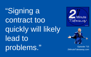 Before You Sign the Contract, 2 Minute Takeaway Podcast 715, Ken Okel, motivational keynote speaker Orlando Miami Florida