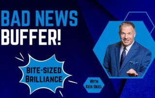 Do You Need a Bad News Buffer, Ken Okel, Motivational Keynote Speaker Miami Orlando Florida