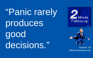 Making Good Decisions When You Get Bad News, Ken Okel, 2 Minute Takeaway Podcast 718, Ken Okel motivational keynote speaker Orlando Miami Florida